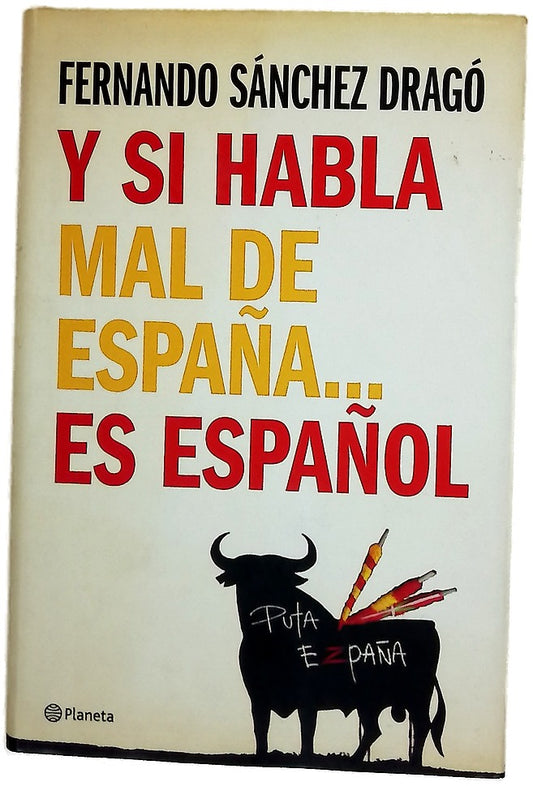 Y si habla mal de España-- es español
