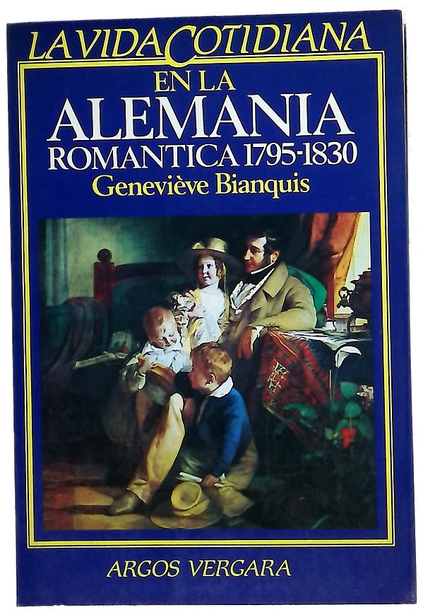 La vida cotidiana en la Alemania romántica, 1795-1830