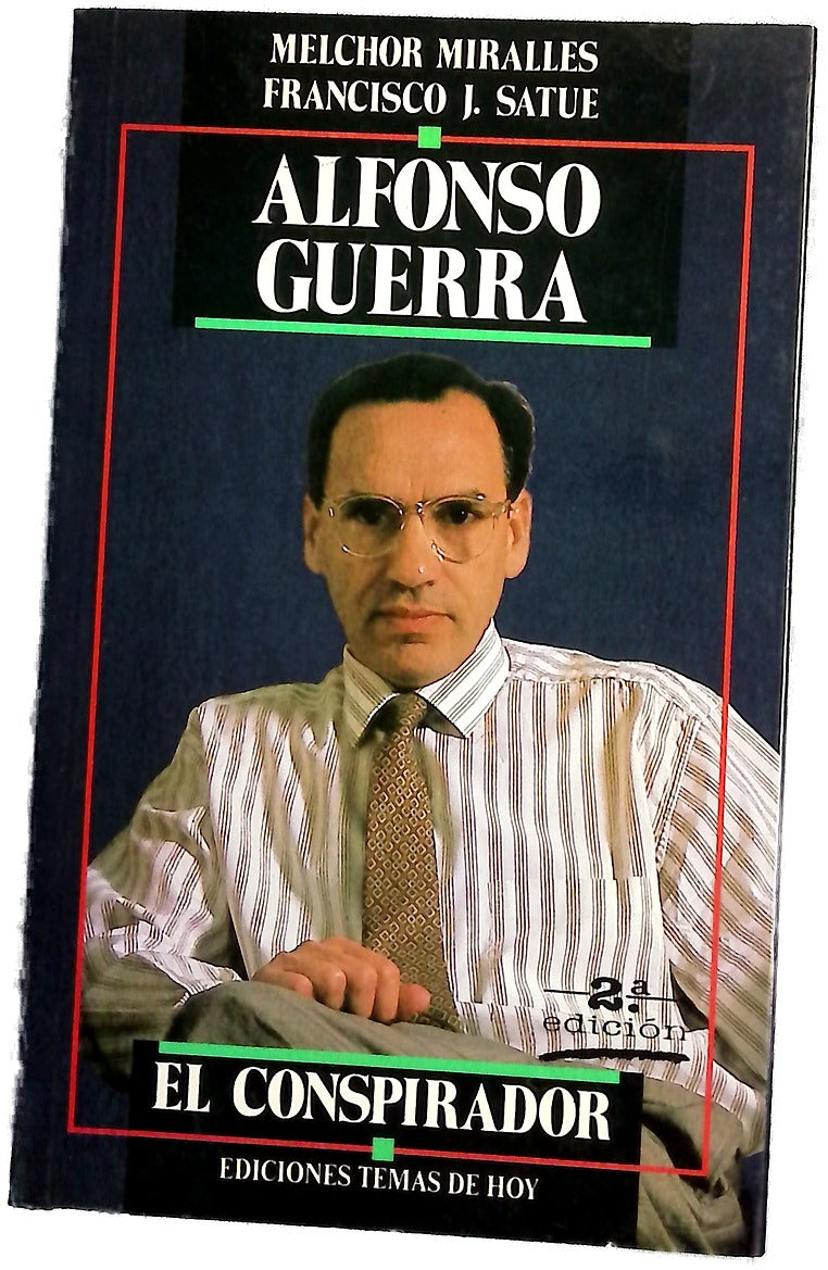 Alfonso Guerra el conspirador