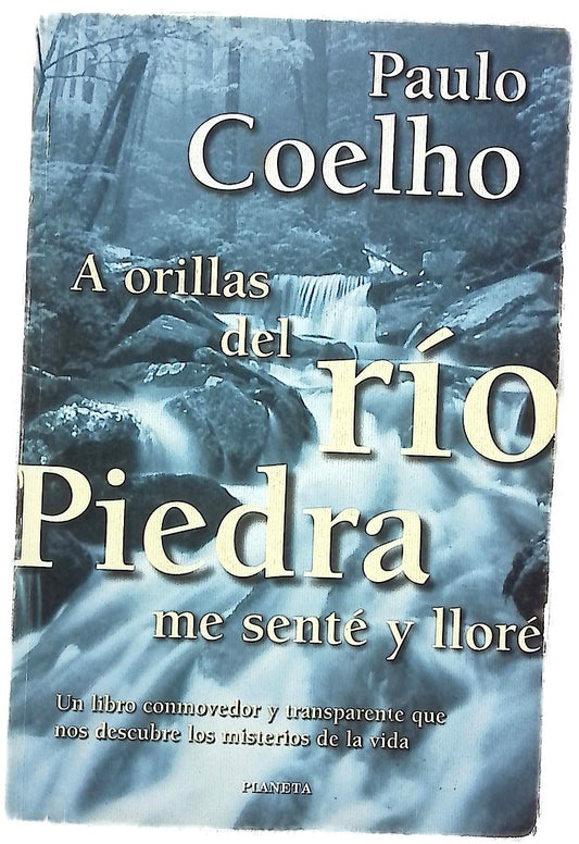 A orillas del río Piedra me senté y lloré