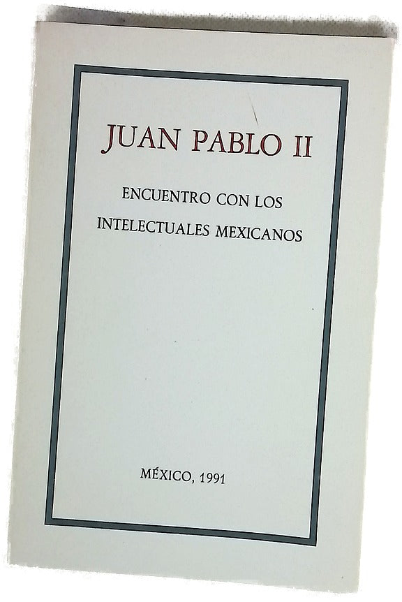 Juan Pablo II. Encuentro con los mexicanos