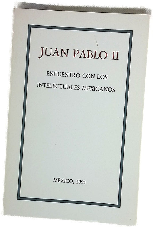 Juan Pablo II. Encuentro con los mexicanos
