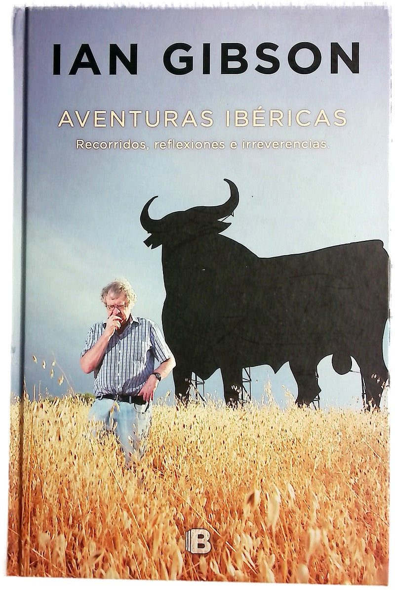 Aventuras ibéricas : recorridos, reflexiones e irreverencias