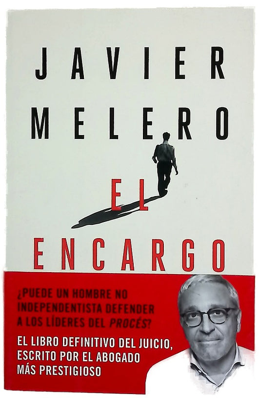 El encargo : un abogado en el juicio del procés