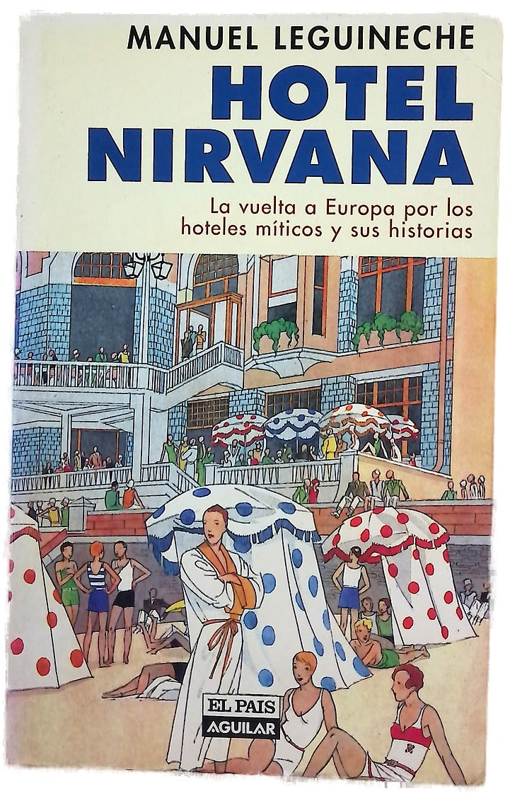 Hotel Nirvana la vuelta a Europa por los hoteles míticos y sus historias