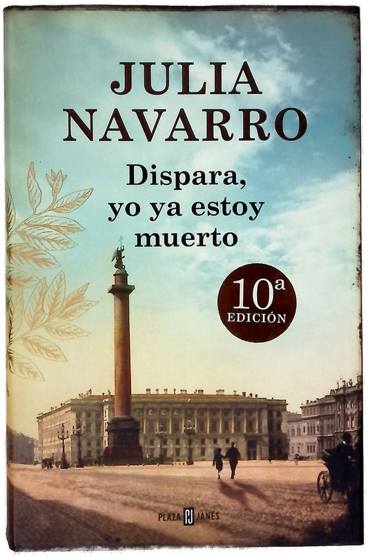 Dispara, yo ya estoy muerto