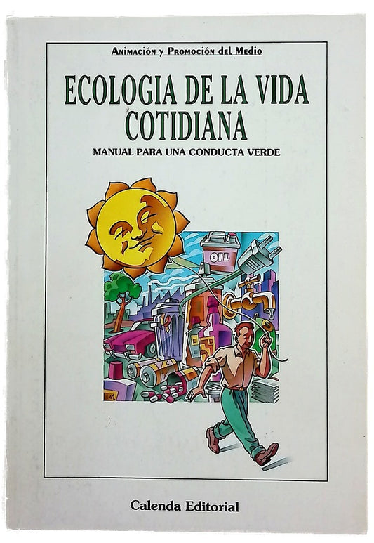 Ecología de la vida cotidiana manual para una conducta verde