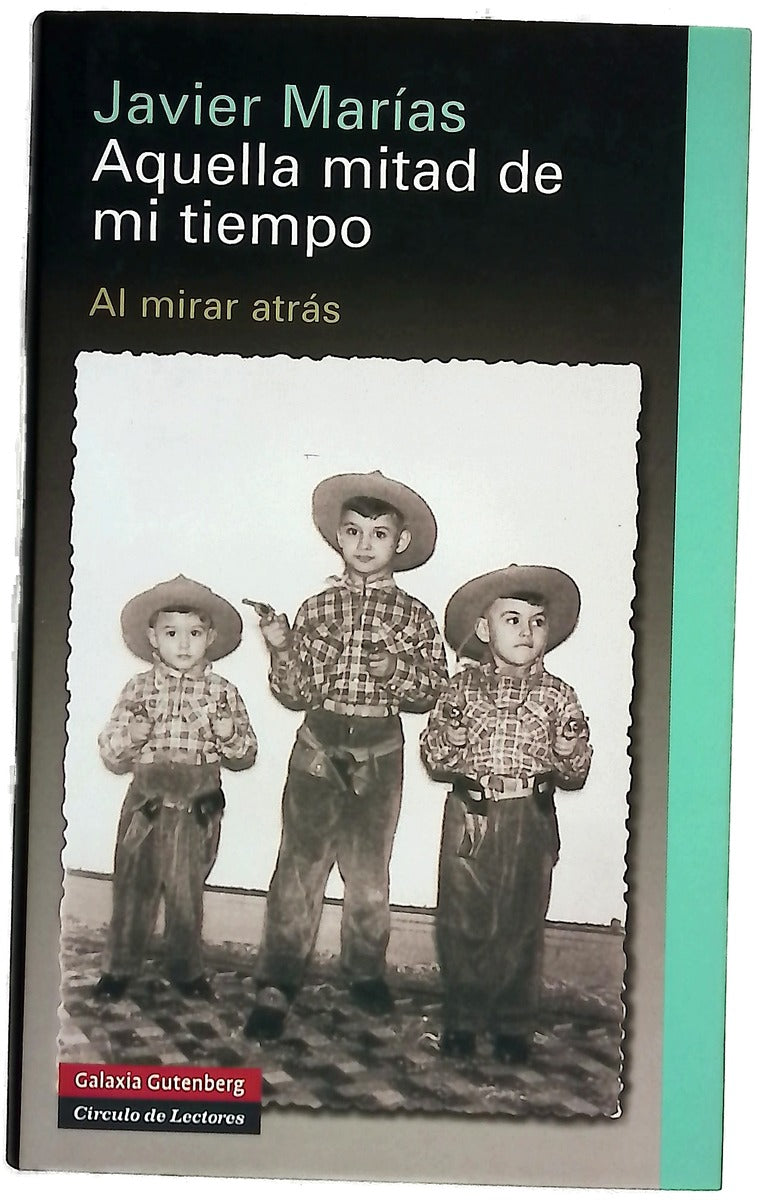 Aquella mitad de mi tiempo al mirar atrás