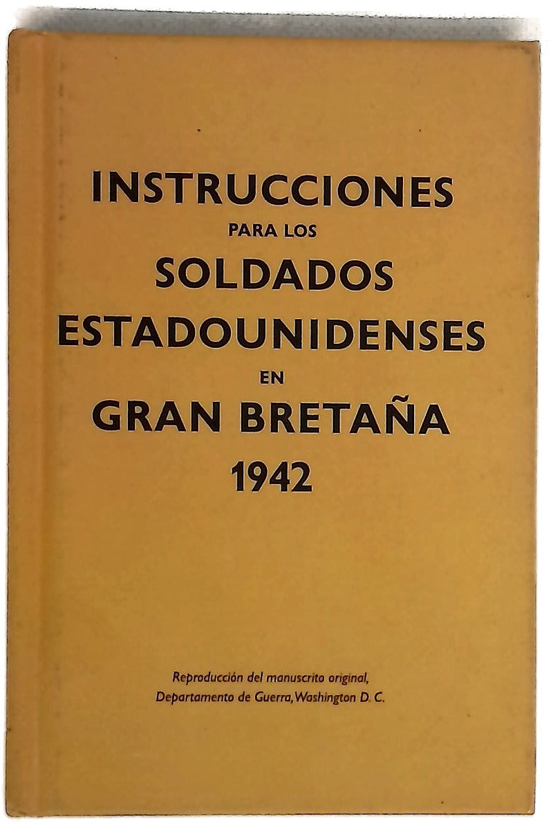 Instrucciones para los soldados estadounidenses en Gran Bretaña, 1942