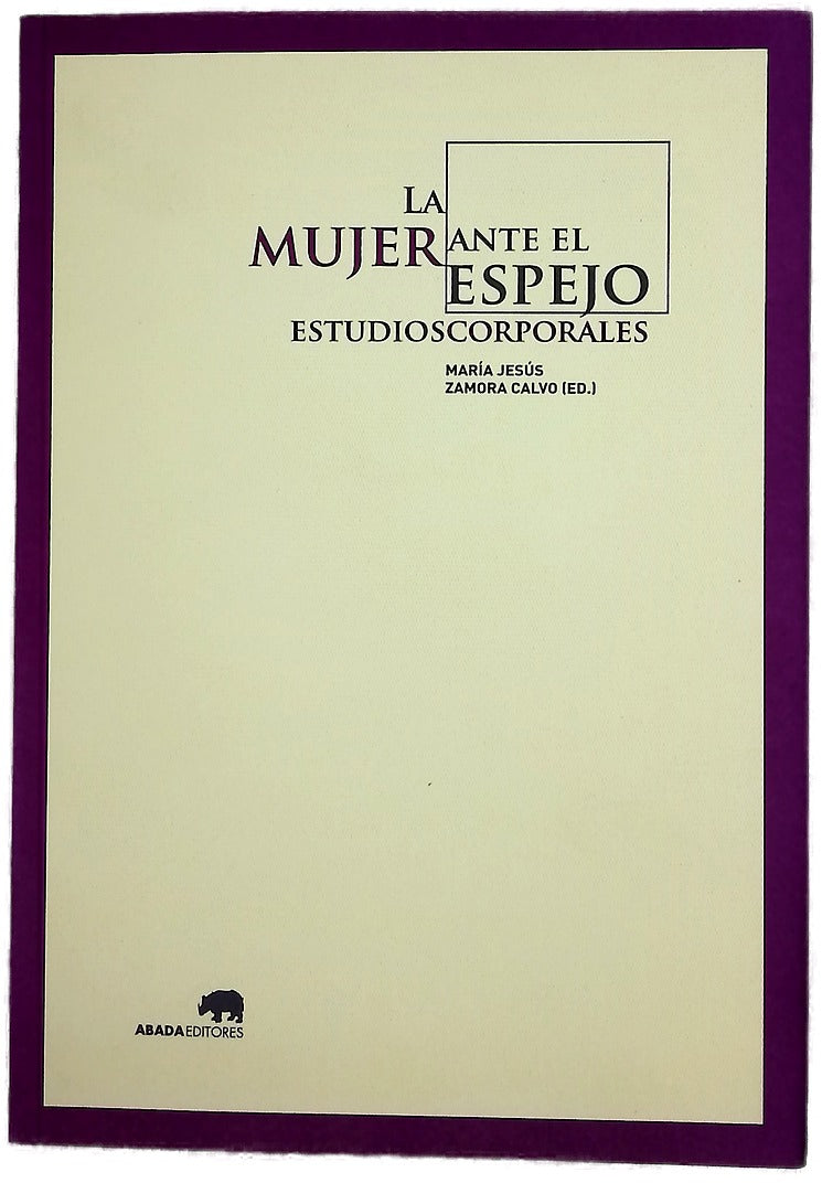 La mujer ante el espejo : estudios corporales