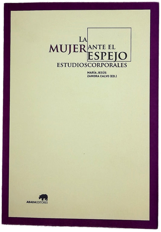 La mujer ante el espejo : estudios corporales