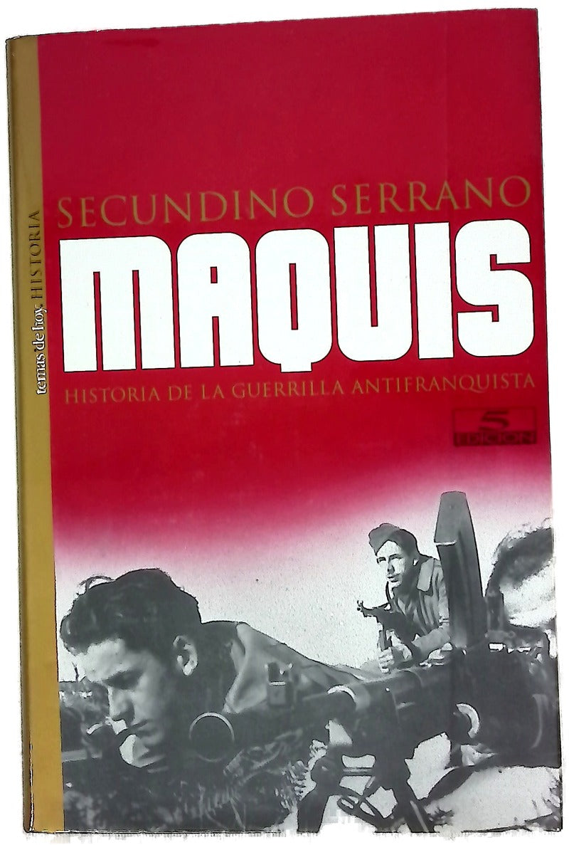 Maquis historia de la guerrilla antifranquista