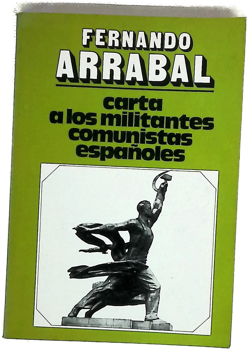 Carta a los militantes comunistas españoles : sueño y mentira del eurocomunismo