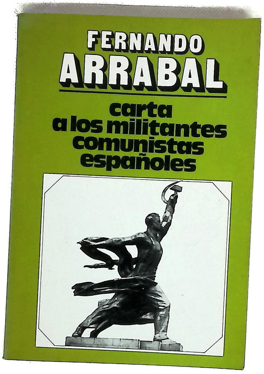 Carta a los militantes comunistas españoles : sueño y mentira del eurocomunismo