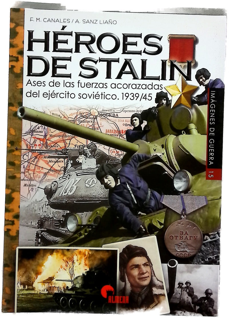 Héroes de Stalin : ases de las fuerzas acorazadas del ejército soviético, 1939-45