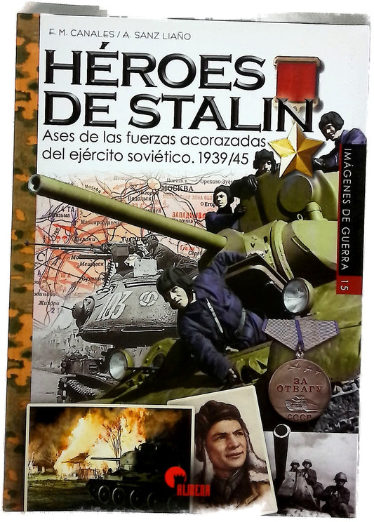 Héroes de Stalin : ases de las fuerzas acorazadas del ejército soviético, 1939-45