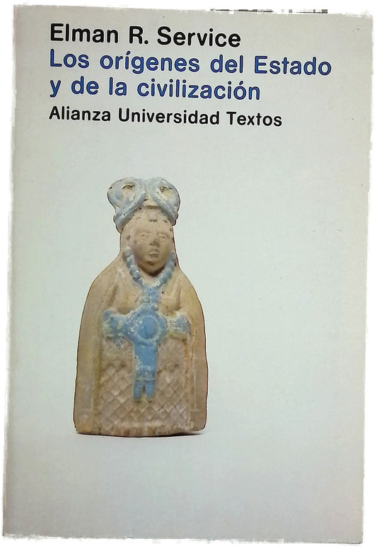 Los orígenes del estado y de la civilización el proceso de la evolución cultural