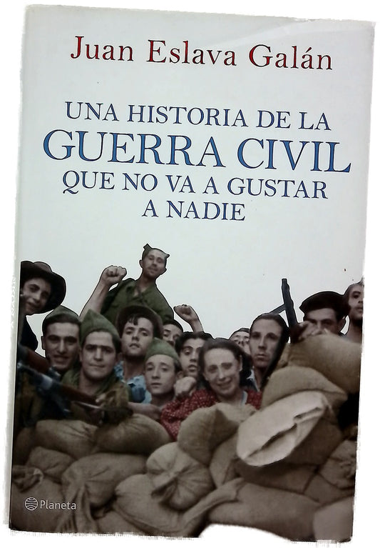 Una historia de la Guerra Civil que no va a gustar a nadie