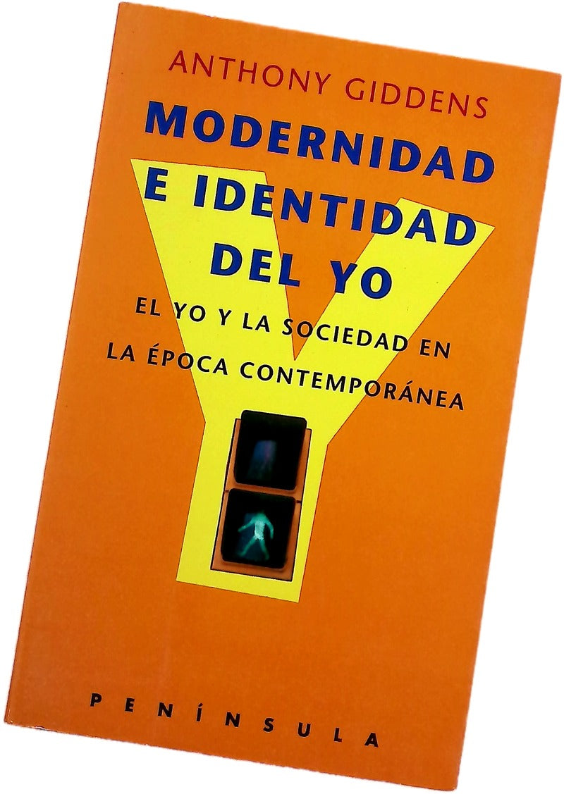 Modernidad e identidad del yo el yo y la sociedad en la época contemporánea