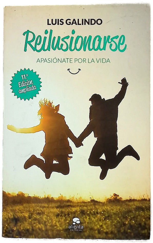 Reilusionarse : apasiónate por la vida