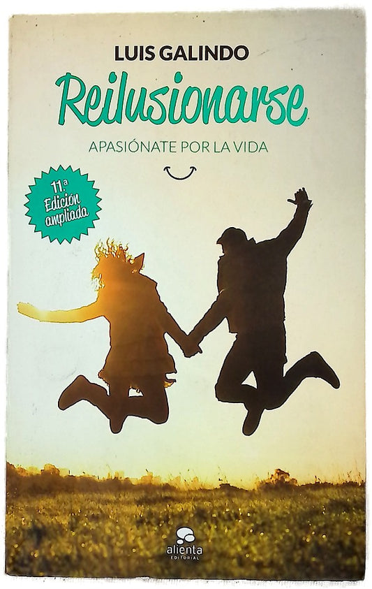 Reilusionarse : apasiónate por la vida
