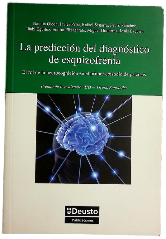 La predicción del diagnóstico de esquizofrenia el rol de la neurocognición en el primer episodio de psicosis