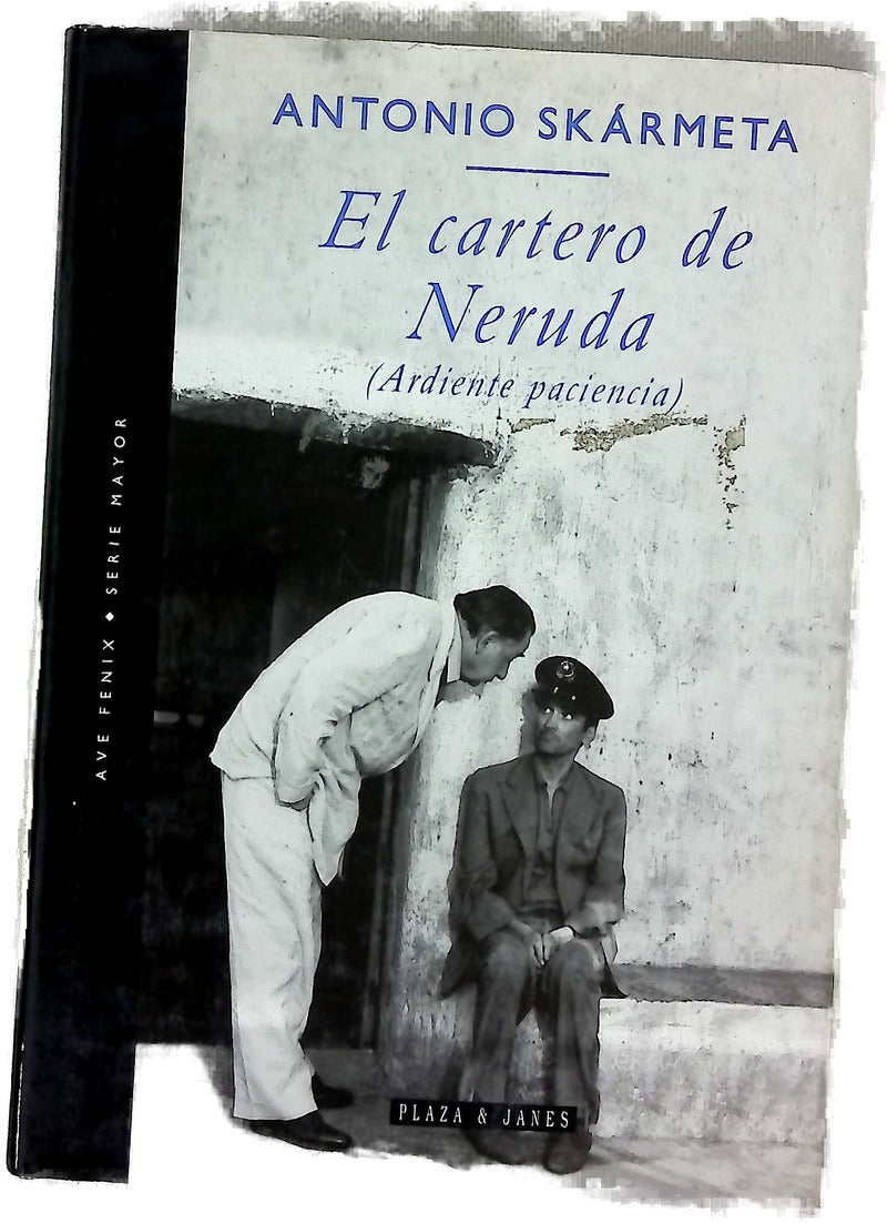 El cartero de Neruda : (ardiente paciencia)