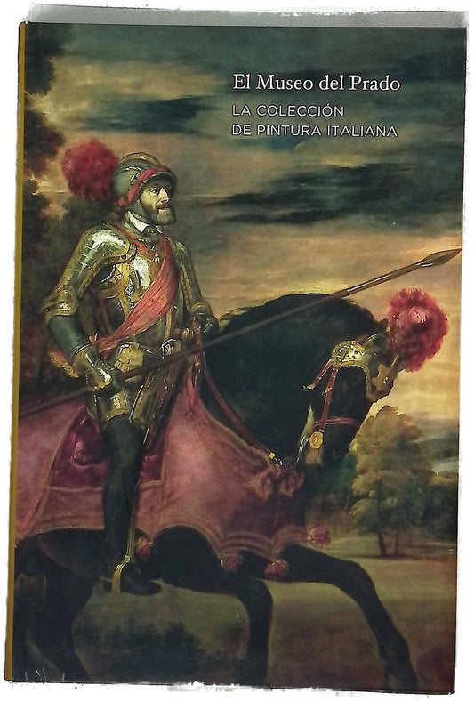 EL MUSEO DEL PRADO LA COLECCION DE PINTURA ITALIANA
