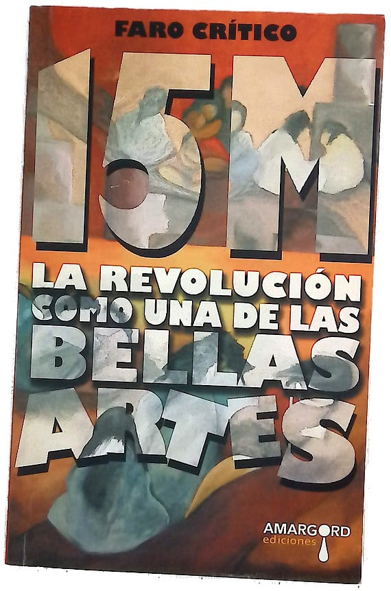15-M : la revolución como una de las bellas artes