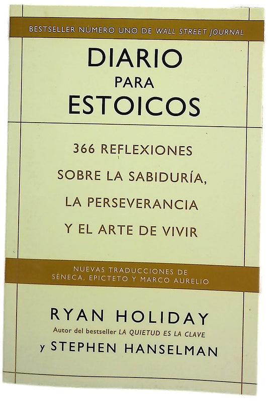 Diario para estoicos : 366 reflexiones sobre la sabiduría, la perseverancia y el arte de vivir