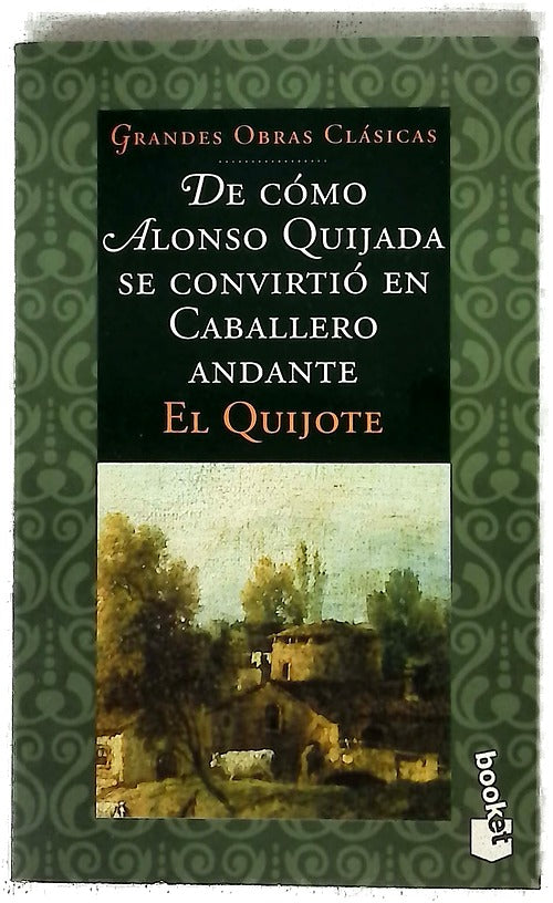 De cómo Alonso Quijada se convirtió en caballero andante (El Quijote)