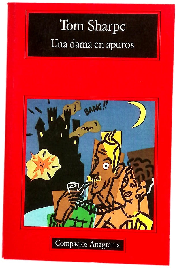 Una dama en apuros Tom Sharpe ; traducción de J. M. Álvarez Flórez y Ángela Pérez