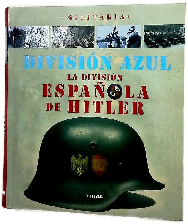 División Azul. La división española de Hitler