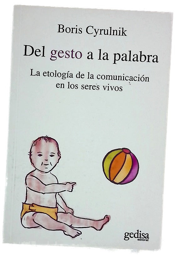Del gesto a la palabra la etología de la comunicación en los seres vivos