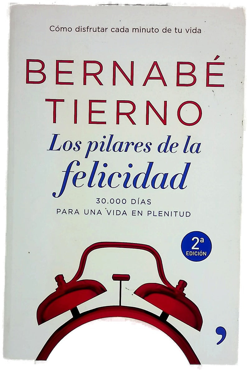 Los pilares de la felicidad 30000 días para una vida en plenitud