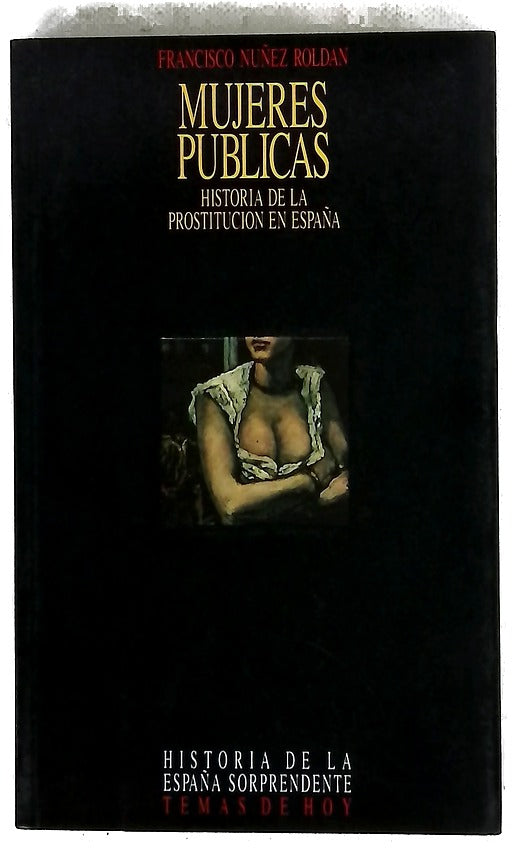 Mujeres públicas historia de la prostitución en España