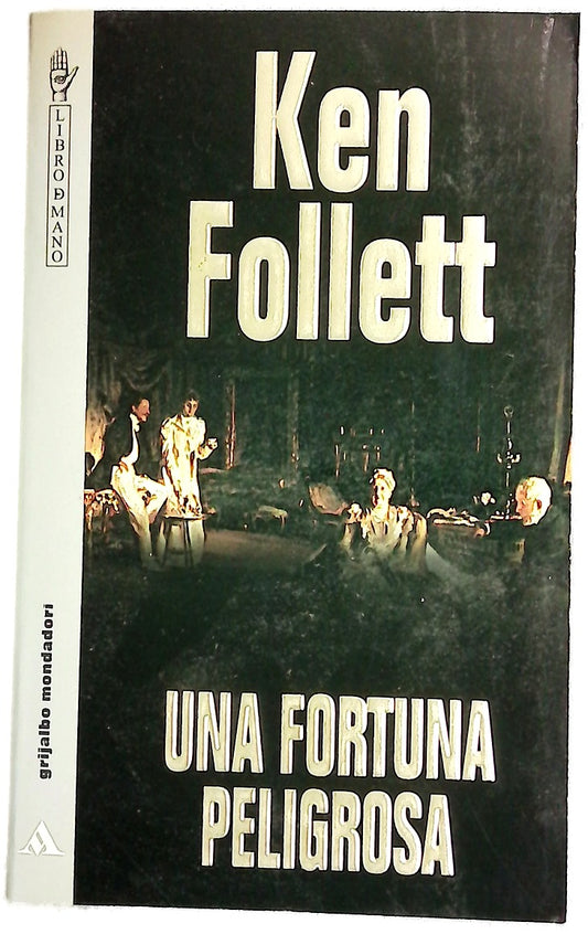 Una fortuna peligrosa
