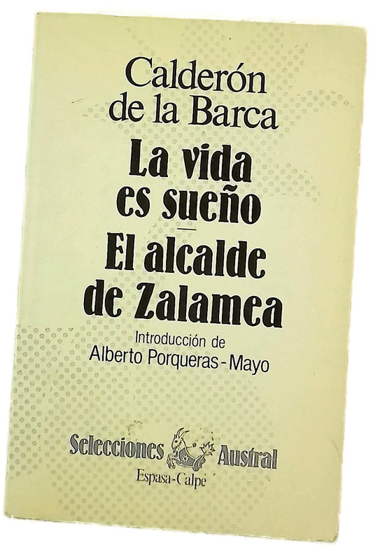La vida es sueño El alcalde de Zalamea