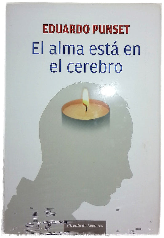 El alma está en el cerebro radiografía de la máquina de pensar