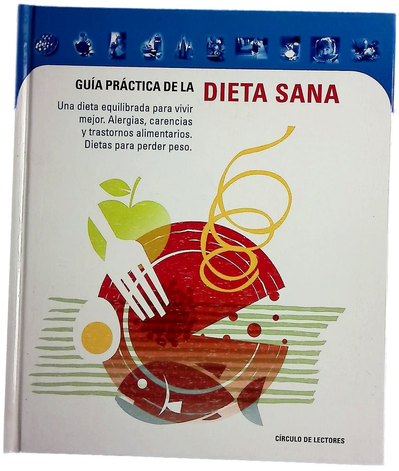 Guía práctica de la dieta sana una dieta equilibrada para vivir mejor ...