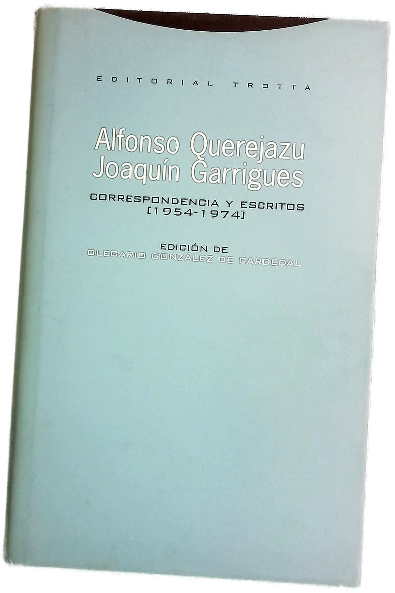 Alfonso Querejazu-Joaquín Garrigues correspondencia y escritos (1954-1974)