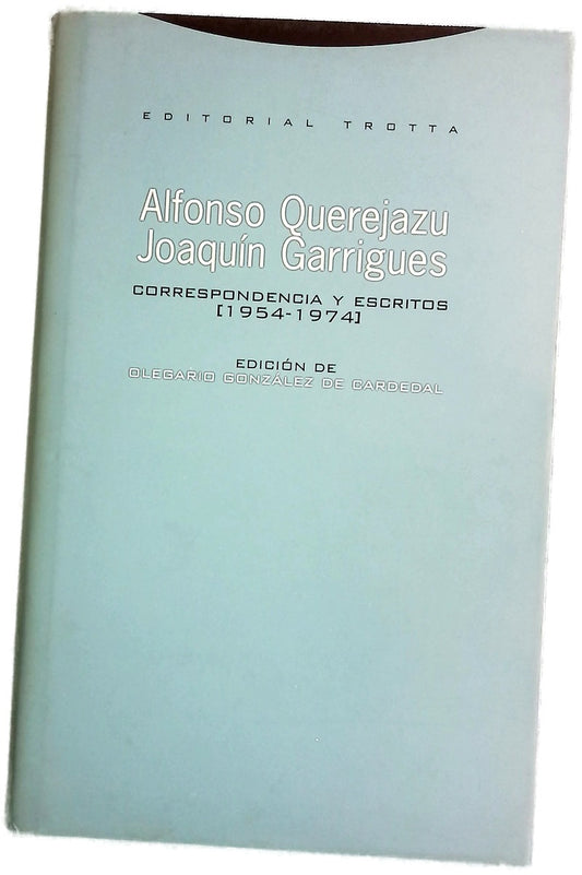 Alfonso Querejazu-Joaquín Garrigues correspondencia y escritos (1954-1974)
