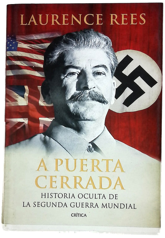 A puerta cerrada historia oculta de la Segunda Guerra Mundial