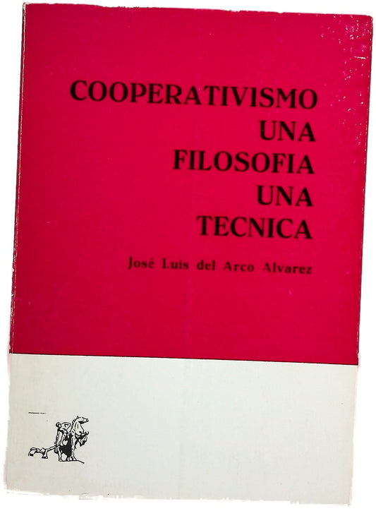 Cooperativismo una filosofía, una técnica