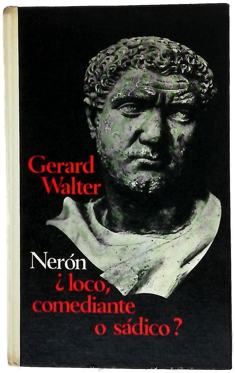 Nerón, ¿loco, comediante o sádico?
