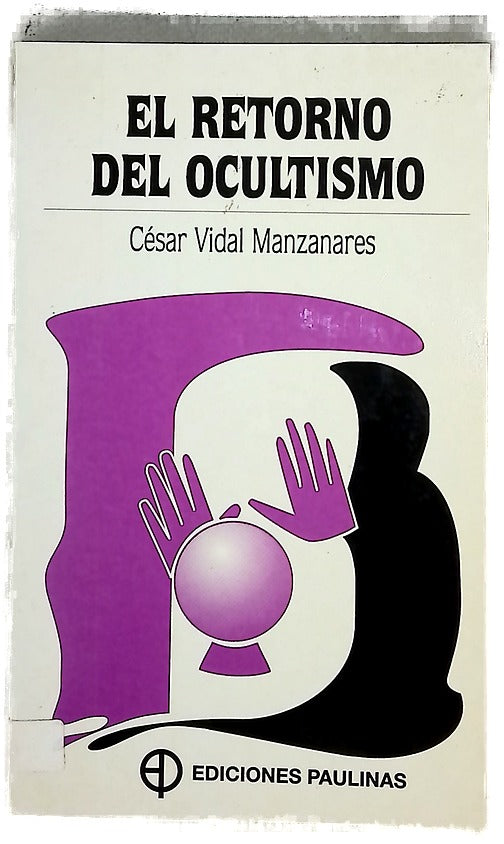 El retorno del ocultismo nueva era y fe cristiana
