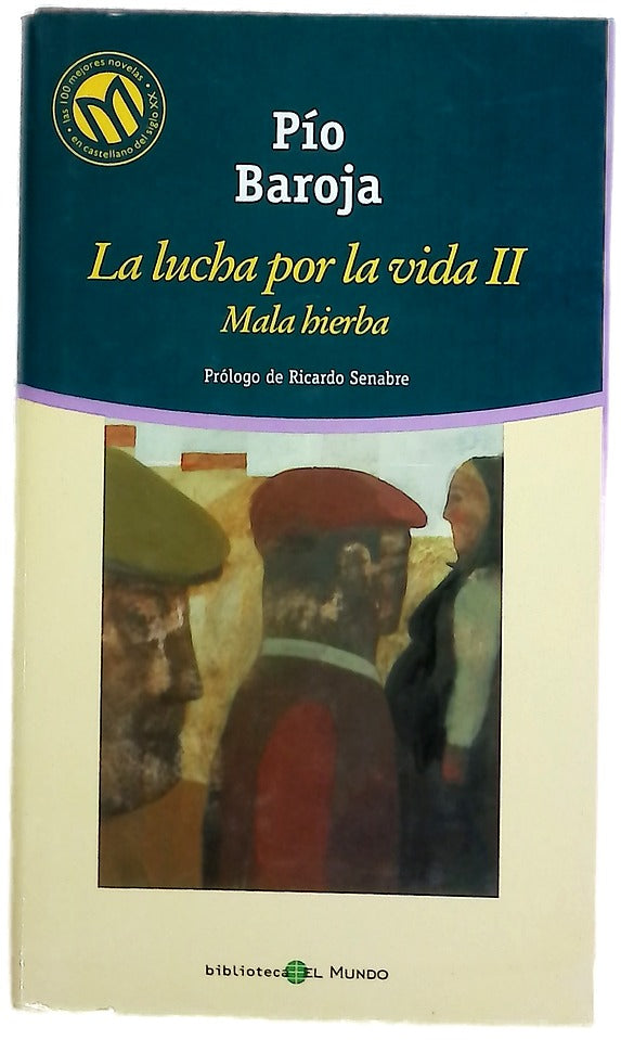 La lucha por la vida, tomo II: Mala hierba