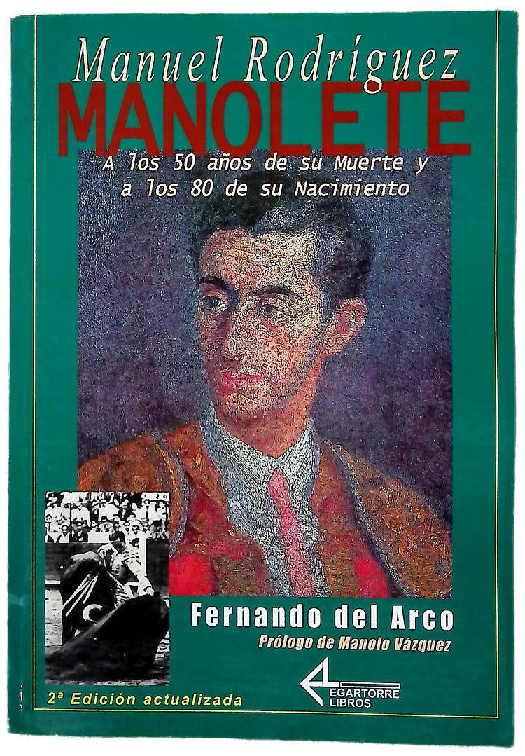 Manuel Rodríguez, Manolete a los 50 años de su muerte y a los 80 de su nacimiento