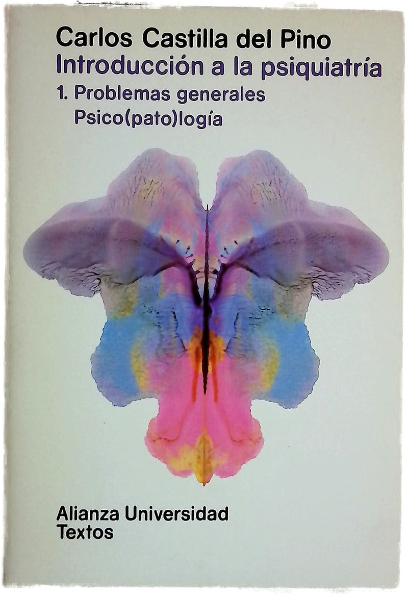 Introducción a la psiquiatría. 1. Problemas generales Psico(pato)logía