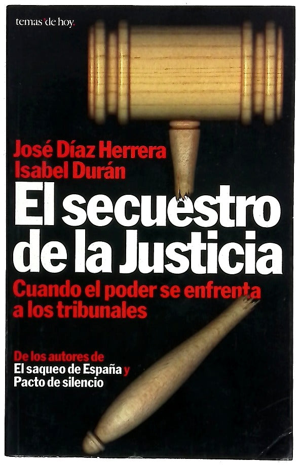 El secuestro de la justicia cuando el poder se enfrenta a los tribunales